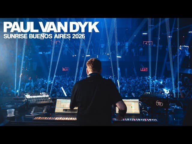 Paul van Dyk LIVE at Sunrise Buenos Aires 2026